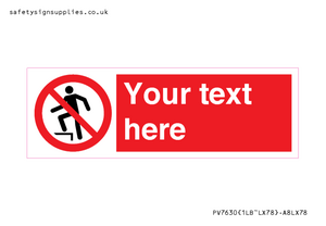 Custom prohibition no stepping on surface